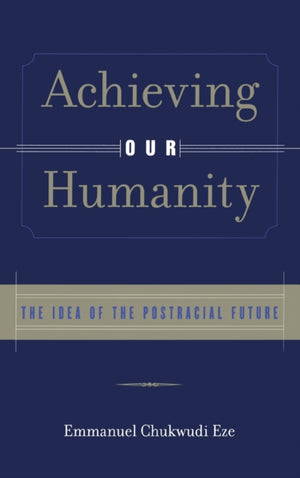 Achieving Our Humanity