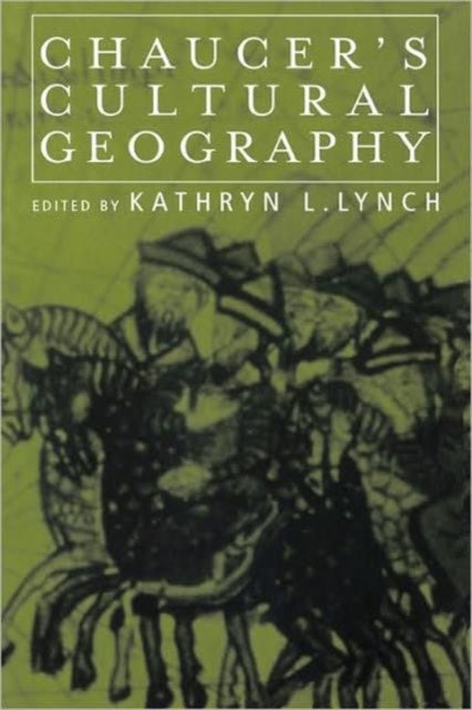 Book cover of: Chaucer's Cultural Geography