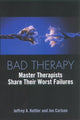 Book cover of: Bad Therapy. By: Jeffrey Kottler