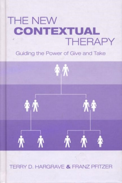 Book cover of: New Contextual Therapy. By: Terry Hargrave