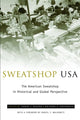 Book cover of: Sweatshop USA. By: Richard A. Greenwald