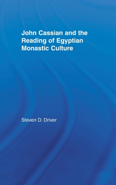 John Cassian and the Reading of Egyptian Monastic Culture