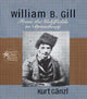 Book cover of: William B. Gill. By: Kurt Ganzl