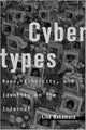 Book cover of: Cybertypes. By: Lisa Nakamura