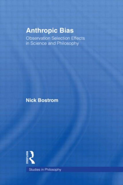 Book cover of: Anthropic Bias. By: Nick Bostrom