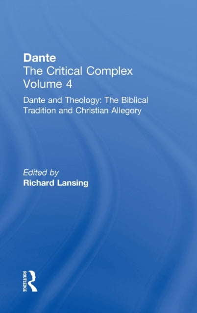 Book cover of: Dante and Theology: The Biblical Tradition and Christian Allegory. By: Richard Lansing