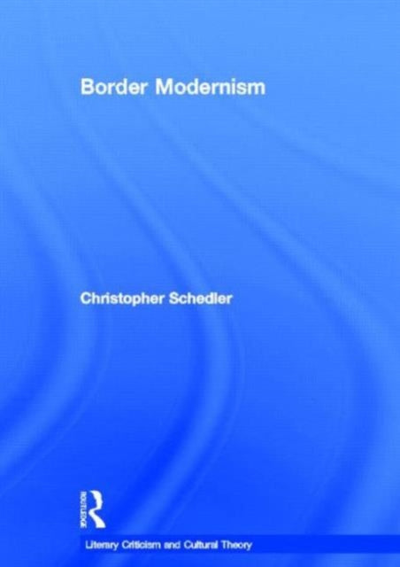 Book cover of: Border Modernism