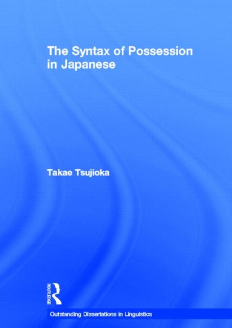 Book cover of: Syntax of Possession in Japanese. By: Takae Tsujioka