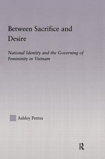 Book cover of: Between Sacrifice and Desire. By: Ashley Pettus