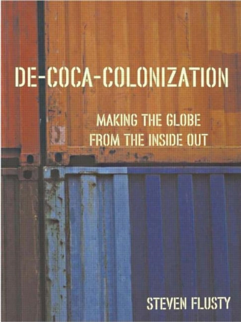 Book cover of: De-Coca-Colonization. By: Steven Flusty