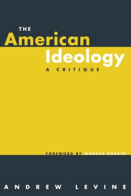 Book cover of: American Ideology. By: Andrew Levine