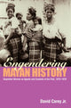 Book cover of: Engendering Mayan History. By: David Carey Jr.