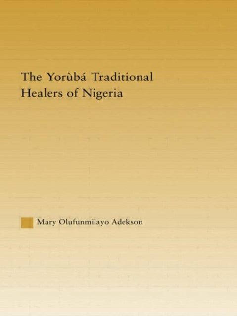 Yoruba Traditional Healers of Nigeria