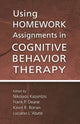 Book cover of: Using Homework Assignments in Cognitive Behavior Therapy. By: Nikolaos Kazantzis