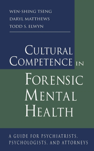 Book cover of: Cultural Competence in Forensic Mental Health. By: Wen-Shing Tseng