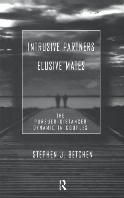 Book cover of: Intrusive Partners - Elusive Mates. By: Stephen Betchen