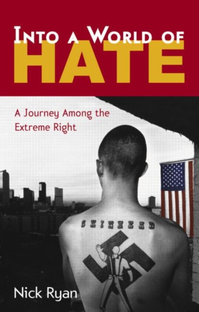 Book cover of: Into a World of Hate. By: Nick Ryan