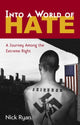 Book cover of: Into a World of Hate. By: Nick Ryan