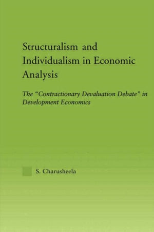 Structuralism and Individualism in Economic Analysis