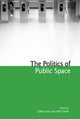 Book cover of: Politics of Public Space. By: Setha M. Low