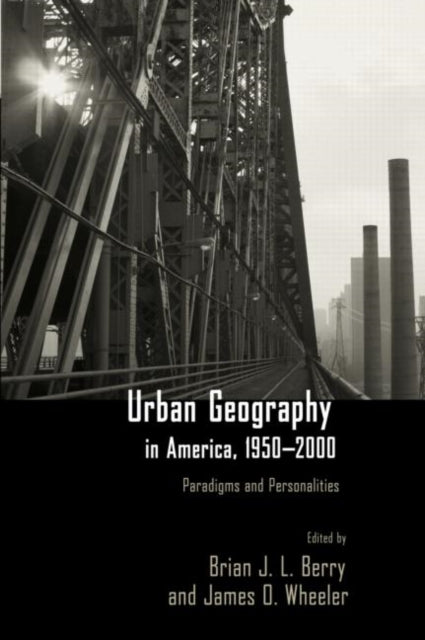 Book cover of: Urban Geography in America, 1950-2000. By: James O. Wheeler