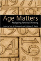 Book cover of: Age Matters. By: Toni M. Calasanti