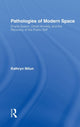 Book cover of: Pathologies of Modern Space. By: Kathryn Milun