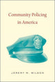 Book cover of: Community Policing in America. By: Jeremy M. Wilson