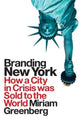 Book cover of: Branding New York. By: Miriam Greenberg