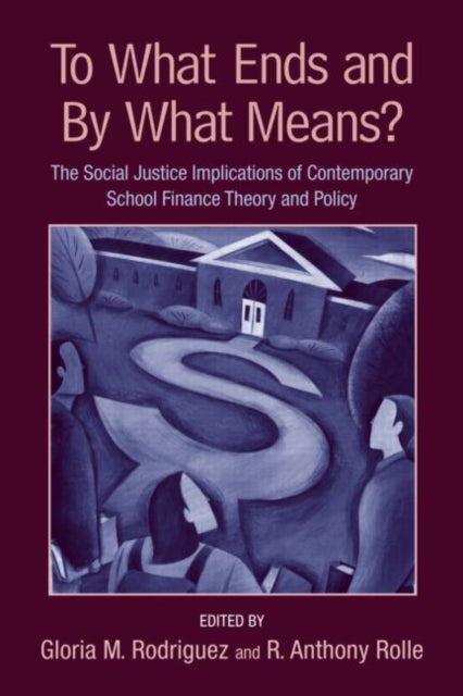 Book cover of: To What Ends and By What Means