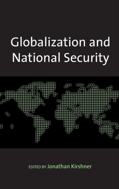 Book cover of: Globalization and National Security. By: Jonathan Kirshner