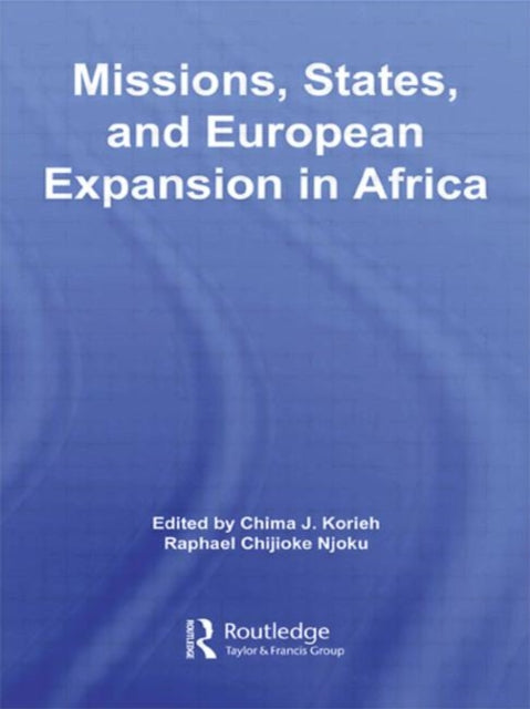 Book cover of: Missions, States, and European Expansion in Africa