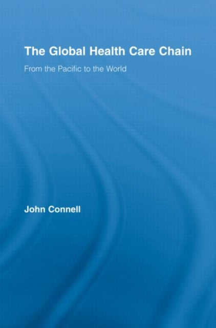 Book cover of: Global Health Care Chain. By: John Connell