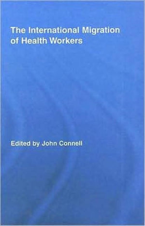 The International Migration of Health Workers