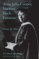 Book cover of: Anna Julia Cooper, Visionary Black Feminist. By: Vivian M. May