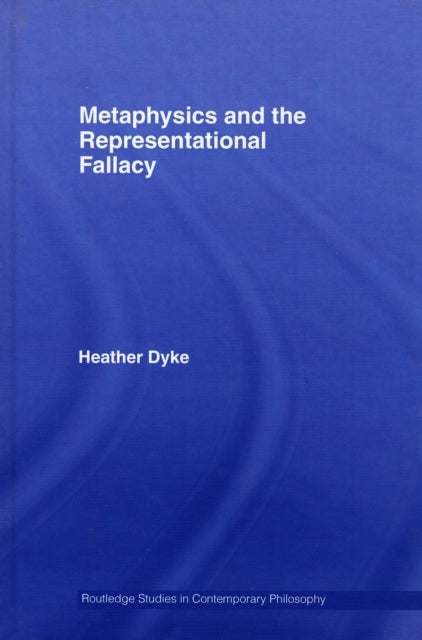 Metaphysics and the Representational Fallacy