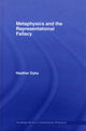 Book cover of: Metaphysics and the Representational Fallacy. By: Heather Dyke