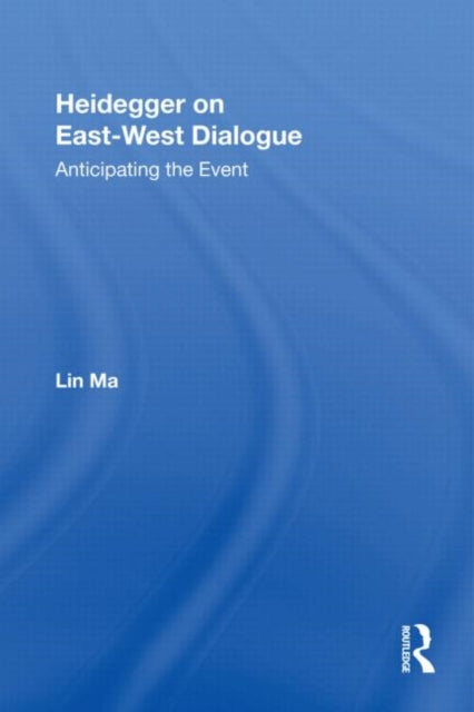 Book cover of: Heidegger on East-West Dialogue. By: Ma Lin