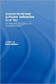 Book cover of: African-American Activism before the Civil War. By: Patrick Rael