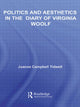 Book cover of: Politics and Aesthetics in The Diary of Virginia Woolf. By: Joanne Tidwell