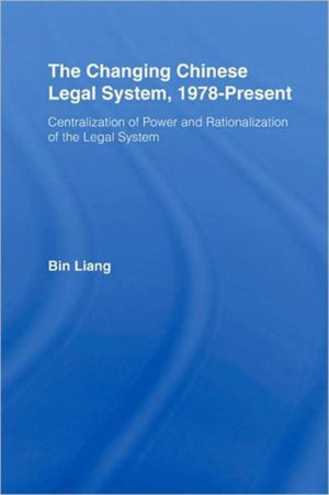 The Changing Chinese Legal System, 1978-Present
