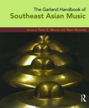The Garland Handbook of Southeast Asian Music