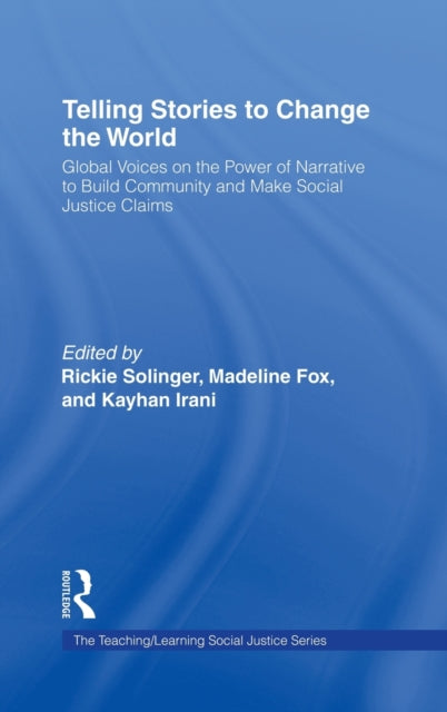 Book cover of: Telling Stories to Change the World. By: Solinger/Fox/Ir