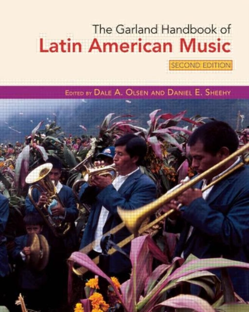 Book cover of: Garland Handbook of Latin American Music. By: Dale A. Olson
