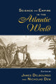 Book cover of: Science and Empire in the Atlantic World
