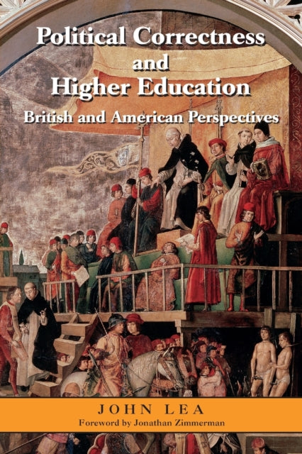 Book cover of: Political Correctness and Higher Education. By: John Lea