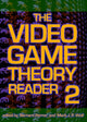 Book cover of: Video Game Theory Reader 2