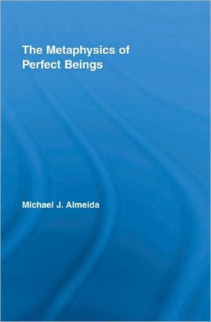 Metaphysics of Perfect Beings