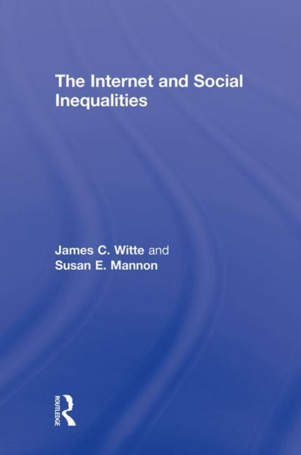 The Internet and Social Inequalities