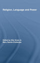 Book cover of: Religion, Language, and Power. By: Nile Green: Mar